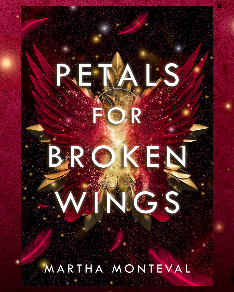 petals for broken wings by martha monteval