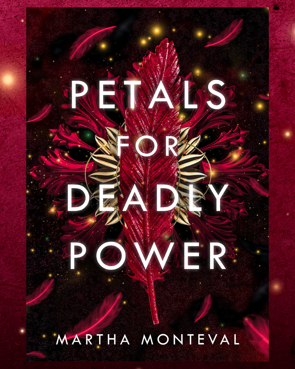 petals for deadly power by martha monteval