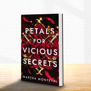 petals for vicious secrets by martha monteval paperback