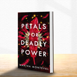 petals for deadly power by martha monteval paperback